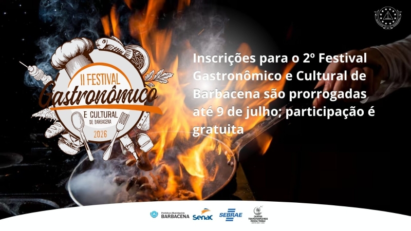 inscricoes-para-o-2o-festival-gastronomico-e-cultural-de-barbacena-sao-prorrogadas-ate-9-de-julho